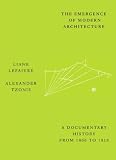 The Emergence of Modern Architecture: A Documentary History, from 1000 to 1810: A Documentary History, from 1000 to 1800
