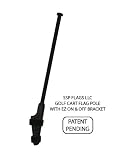SSP Flags EZ On & Off Golf Cart Flag Pole and Bracket - Flagpole & Bracket