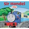 Sir Handel (Thomas Story Library)