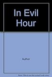 In evil hour
