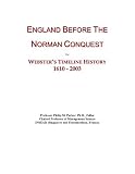 England Before The Norman Conquest: Webster's Timeline History, 1610 - 2003