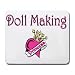 Doll Making Princess Mousepad