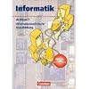 Informatik/ITG - Sekundarstufe I - Neubearbeitung: Ab 7. Schuljahr - Informationstechnische Grundbildung: Sch�lerbuch