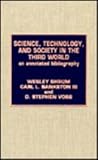 Science, technology, and society in the Third World : an annotated bibliography