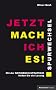 Spurwechsel - Jetzt mach ich es!: Mit der Notizbuchstrategie finden Sie die L�sung