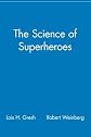 The Science of Superheroes
