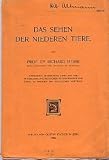 Produkt-Bild: Das Sehen der niederen Tiere. Von Prof. Dr. Richard Hesse, Privatdozent der Zoologie in T&uuml;bingen.