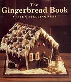 The Gingerbread Book Steven Stellingwerf