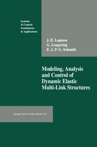 Modeling, Analysis and Control of Dynamic Elastic Multi-Link Structures (Systems & Control: Foundations & Applications)