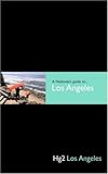 A hedonist's guide to Los Angeles