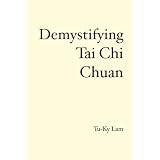 Demystifying Tai Chi Chuan