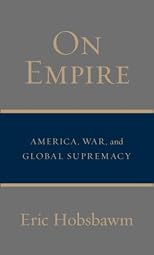 On Empire: America, War, and Global Supremacy