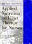 Applied Nutrition and Diet Therapy for Nurses, 2e