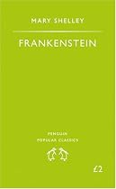 Frankenstein: or, the Modern Prometheus (Penguin Popular Classics)