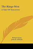 The Kings Men: A Tale Of Tomorrow