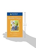 Johns Hopkins Patients' Guide To Bladder Cancer (Johns Hopkins Medicine)