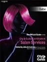 The Official Guide to the City & Guilds Certificate in Salon Services
