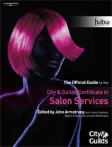 The Official Guide to the City & Guilds Certificate in Salon Services