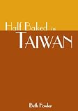 Half Baked in Taiwan