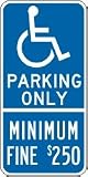 PARKING ONLY MINIMUM FINE $250 (w/graphic) (CALIFORNIA) Sign 24 x 12 .080 Reflective Aluminum - ADA Parking Signs
