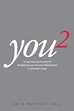 You 2: A High Velocity Formula for Multiplying Your Personal Effectiveness in Quantum Leaps