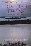 Divided twins = Razdel ennye blizne t sy : Alaska and Siberia