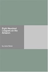 Eight Hundred Leagues on the Amazon