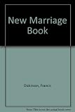 The new marriage book : the rite of marriage for use in the dioceses of England & Wales