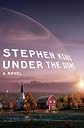 Under the Dome: A Novel 1st (first) edition Text Only