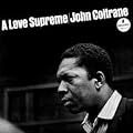 A LOVE SUPREME - COLTRANE,JOHN