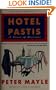 Hotel Pastis: A Novel of Provence