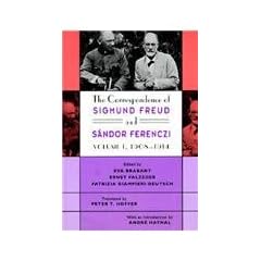 The Correspondence of Sigmund Freud and Sandor Ferenczi: 1908-14 v. 1 (Freud, Sigmund//Correspondence of Sigmund Freud and Sandor Ferenczi)