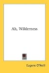Ah, Wilderness