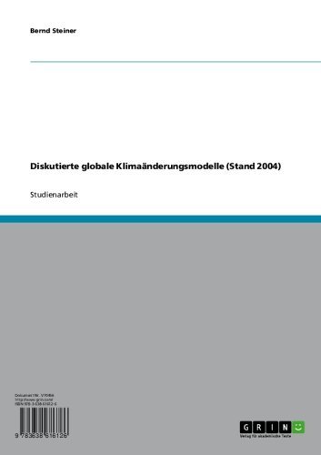 Diskutierte globale Klimaänderungsmodelle (Stand 2004) (German Edition)