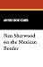 Nan Sherwood on the Mexican Border at Amazon Books: 31nAAaUEs0L._SL75_