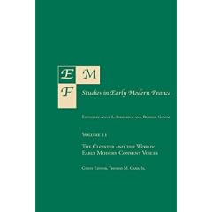 Emf: Studies in Early Modern France Vol 11: The Cloister and the World