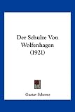 Produkt-Bild: Der Schulze Von Wolfenhagen (1921)