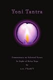 Yoni Tantra Commentary on Selected Verses In Light of Kriya Yoga