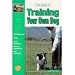   - RE-305 TRAINING YOUR DOG