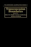 Transcaucasian Boundaries (SOAS/GRC Geopolitics)