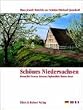 Sch�nes Niedersachsen. Eine Bildreise. Beautiful Lower Saxony. Splendide Basse-Saxe