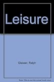 Leisure: penalty or prize?
