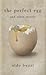 Cheapest Price for Perfect Egg and Other Secrets by Aldo Buzzi