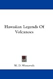 Hawaiian Legends Of Volcanoes