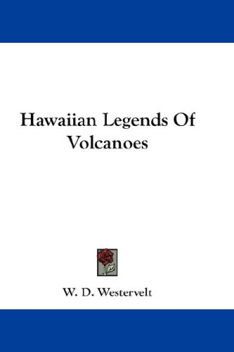 Hawaiian Legends Of Volcanoes