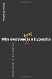 Why Everyone (Else) Is a Hypocrite: Evolution and the Modular Mind