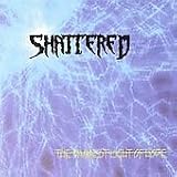Shattered｜Dimmest Light of Hope