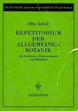 Repetitorium der Allgemeinen Botanik f�r Mediziner, Pharmazeuten und Biologen. ( Dr. O. Sckell's naturwissenschaftliche Repetitorien) - Otto Sckell