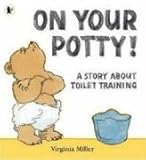 On your potty!