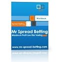 Mr Spread Betting (Mr Spread Betting: Maximum Profit, Low Risk Trading)